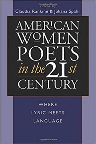 Stock image for American Women Poets in the 21st Century : Where Lyric Meets Language for sale by Better World Books