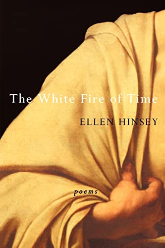 Imagen de archivo de The White Fire of Time (Wesleyan Poetry) a la venta por Half Price Books Inc.