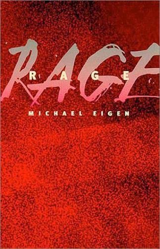 Rage (Disseminations: Psychoanalysis In Contexts) - Eigen, Michael