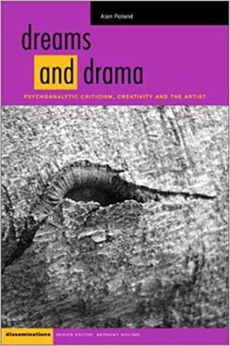 Beispielbild fr Dreams and Drama: Psychoanalytic Criticism, Creativity, and the Artist (Disseminations: Psychoanalysis In Contexts) zum Verkauf von HPB-Red