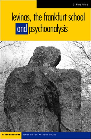 9780819566034: Levinas, the Frankfurt School and Psychoanalysis (Disseminations: Psychoanalysis In Contexts)