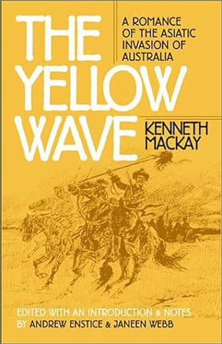 Beispielbild fr The Yellow Wave: A Romance of the Asiatic Invasion of Australia (Early Classics Of Science Fiction) zum Verkauf von Books From California