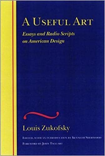 Beispielbild fr A Useful Art: Essays and Radio Scripts on American Design zum Verkauf von ThriftBooks-Dallas