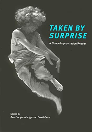 Imagen de archivo de Taken by Surprise: A Dance Improvisation Reader a la venta por SecondSale