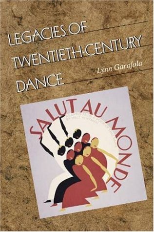 Stock image for Legacies of Twentieth-Century Dance for sale by Books of the Smoky Mountains