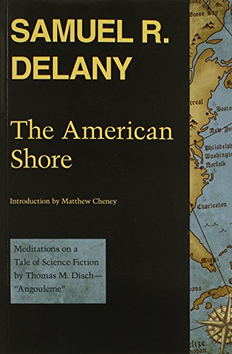 Imagen de archivo de The American Shore: Meditations on a Tale of Science Fiction by Thomas M. Disch?"Angouleme" a la venta por Bookmonger.Ltd