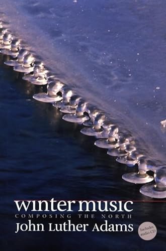 Stock image for Winter Music: Composing the North for sale by Front Cover Books