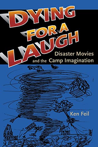 Beispielbild fr Dying for a Laugh : Disaster Movies and the Camp Imagination zum Verkauf von Better World Books