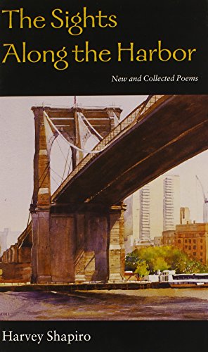 Stock image for The Sights Along the Harbor: New and Collected Poems (Wesleyan Poetry Series) for sale by SecondSale