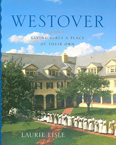 Stock image for Westover: Giving Girls a Place of Their Own for sale by ThriftBooks-Atlanta