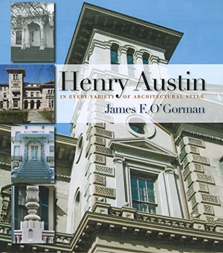 Beispielbild fr Henry Austin: In Every Variety of Architectural Style zum Verkauf von Revaluation Books