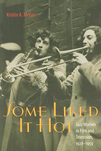 9780819569080: Some Liked It Hot: Jazz Women in Film and Television, 1928-1959 (Music / Culture)