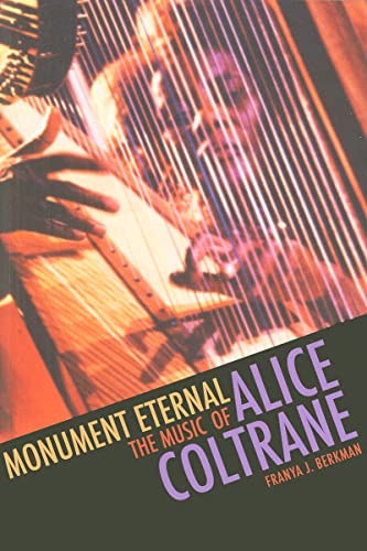 9780819569257: Monument Eternal: The Music of Alice Coltrane (Music / Culture)