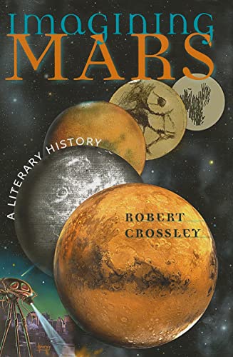 Imagen de archivo de Imagining Mars: A Literary History (Early Classics Of Science Fiction) a la venta por HPB-Diamond