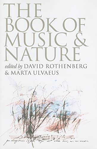 The Book of Music and Nature: An Anthology of Sounds, Words, Thoughts (Music Culture)