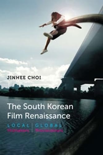 9780819569394: The South Korean Film Renaissance: Local Hitmakers, Global Provocateurs