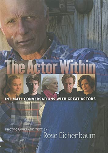 9780819569523: The Actor Within: Intimate Conversations with Great Actors