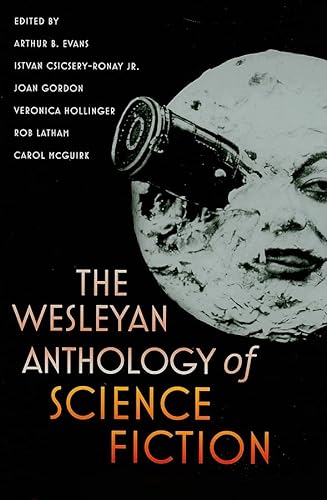 Stock image for The Wesleyan Anthology of Science Fiction for sale by Better World Books: West