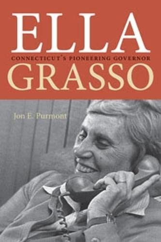 Beispielbild fr Ella Grasso: Connecticut's Pioneering Governor zum Verkauf von Buchpark