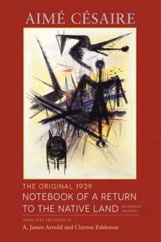 9780819573704: The Original 1939 Notebook of a Return to the Native Land: Bilingual Edition (Wesleyan Poetry Series)