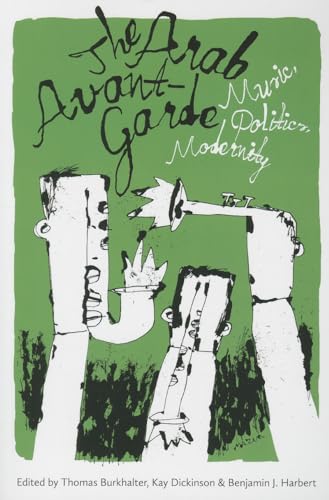 9780819573865: The Arab Avant-Garde: Music, Politics, Modernity (Music / Culture)