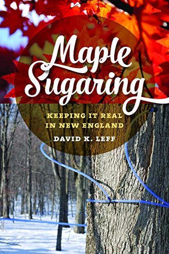 Stock image for Maple Sugaring: Keeping It Real in New England (Garnet Books) for sale by SecondSale