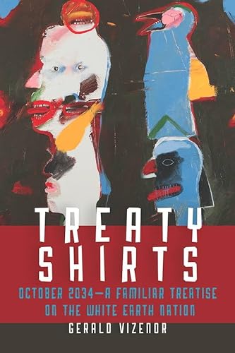 9780819576286: Treaty Shirts: October 2034 A Familiar Treatise on the White Earth Nation