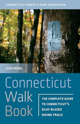 Stock image for Connecticut Walk Book: The Complete Guide to Connecticut's Blue-Blazed Hiking Trails for sale by ZBK Books