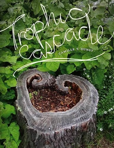 Stock image for Trophic Cascade (Wesleyan Poetry Series) for sale by HPB Inc.