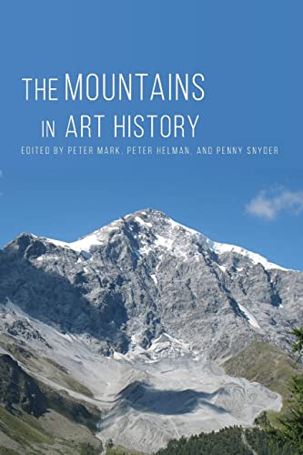 Stock image for Mountains in Art History for sale by Powell's Bookstores Chicago, ABAA