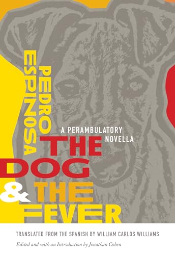 Stock image for The Dog and the Fever : A Perambulatory Novella for sale by Better World Books