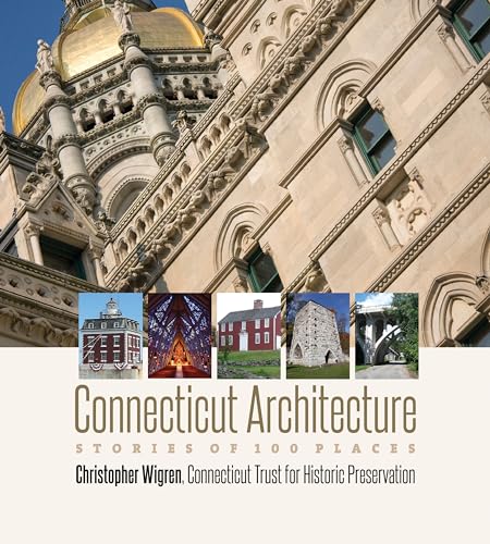 Stock image for Connecticut Architecture: Stories of 100 Places for sale by Revaluation Books