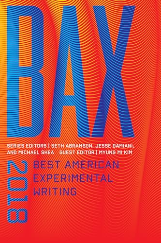 9780819578181: BAX 2018: Best American Experimental Writing