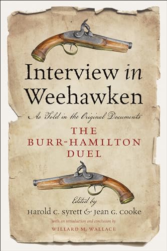 Imagen de archivo de Interview in Weehawken: The Burr-Hamilton Duel as Told in the Original Documents a la venta por HPB-Blue