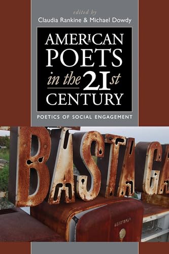 Stock image for American Poets in the 21st Century: The Poetics ofSocial Engagement for sale by HPB-Red