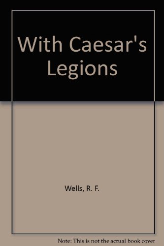 With Caesar's Legions