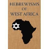 9780819601940: Hebrewisms of West Africa: From Nile to Niger With the Jews