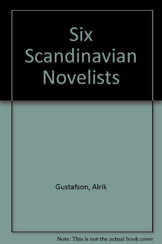 Stock image for Six Scandinavian Novelists : Lie, Jacobsen, Heidenstam, Selma Lagerlof, Hamsun, Sigrid Undset for sale by Better World Books