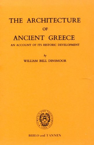 Beispielbild fr The Architecture of Ancient Greece; An Account of Its Historic Development zum Verkauf von Tiber Books