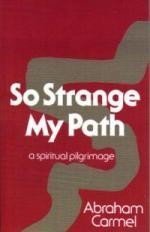 Stock image for So Strange My Path: A Spiritual Pilgrimage for sale by Friends of  Pima County Public Library