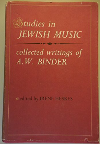 9780819702722: Studies in Jewish music: Collected writings of A.W. Binder