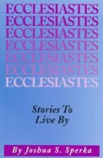 Beispielbild fr Ecclesiastes: Stories to Live by zum Verkauf von Half Price Books Inc.
