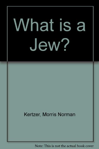 Stock image for What Is a Jew? for sale by Better World Books