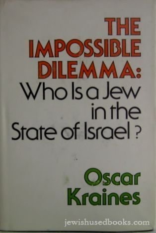 9780819703927: The Impossible Dilemma: Who Is a Jew in the State of Israel