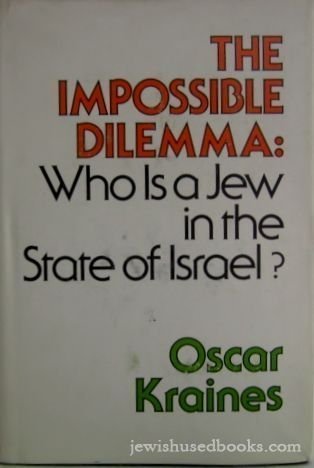 9780819703927: The impossible dilemma: Who is a Jew in the State of Israel?