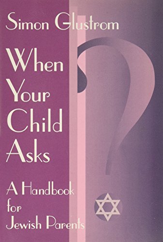 Stock image for When Your Child Asks: A Handbook for Jewish Parents for sale by Wonder Book