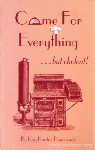 Stock image for Come for Everything but Cholent! for sale by Wonder Book