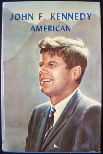Stock image for John F. Kennedy American for sale by Liberty Book Shop