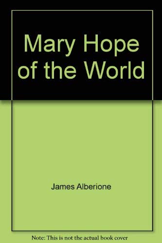 Stock image for Mary, Hope of the World for sale by Better World Books