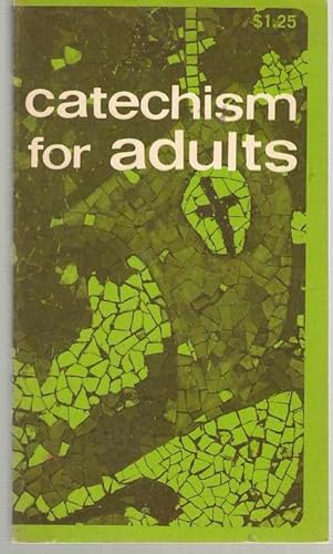 Beispielbild fr Catechism for Adults zum Verkauf von Better World Books